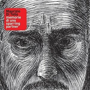 Di Tollo Maurizio - Memorie Di Uno Sparring Partner  CD